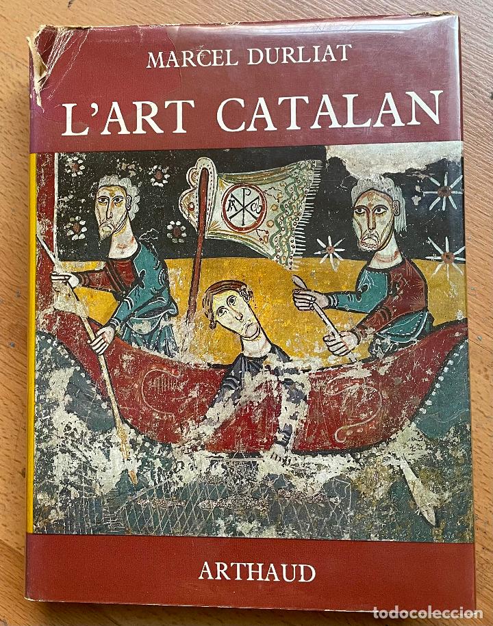 Libros de segunda mano: L&acute;ART CATALAN Marcel Durliat, EN FRANCES - Foto 1