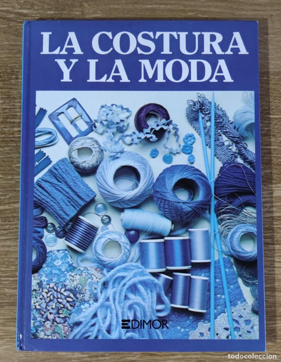 Libros de segunda mano: Libro - La costura y la moda (1980) Edimor - Jaimes Libros - Foto 1