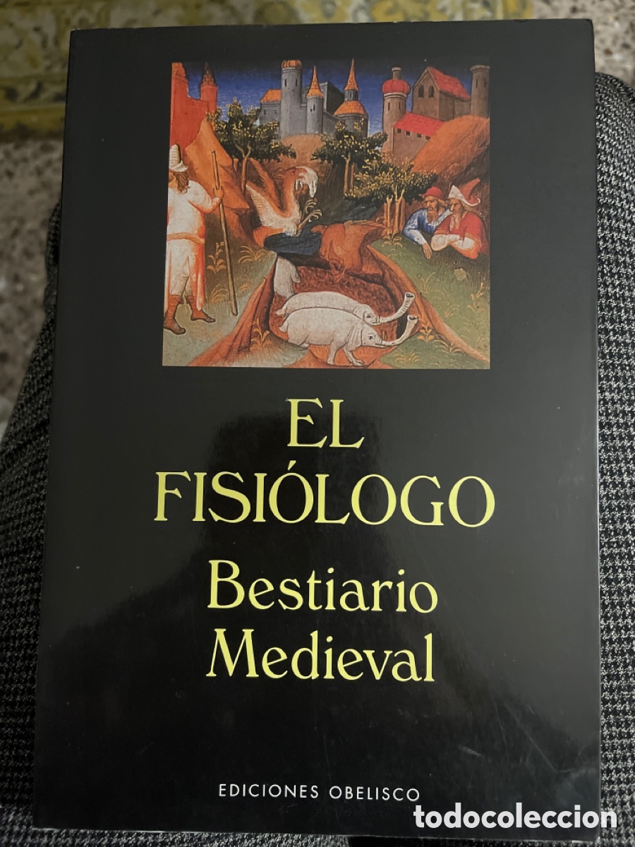 Libros de segunda mano: El fisi&oacute;logo. Bestiario Medieval.