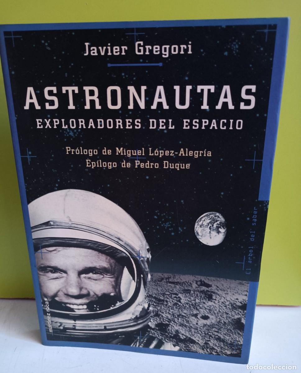 Libros de segunda mano: ASTRONAUTAS, EXPLORADORES DEL ESPACIO. JAVIER GREGORI. Mart&iacute;nez Roca - Foto 1
