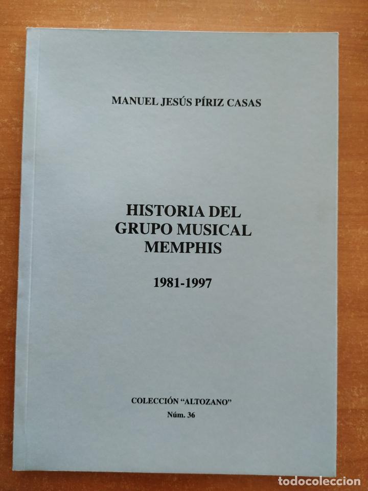 Libros de segunda mano: Historia del grupo musical Memphis (1981-1997). Barcarrota. Colecci&oacute;n Altozano.
