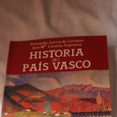 Libros de segunda mano: HISTORIA DEL PAIS VASCO.FERNANDO GARCIA DE CORTAZAR/JOSE Mª LORENZO ESPINOSA.EDIT TXERTOA 1994