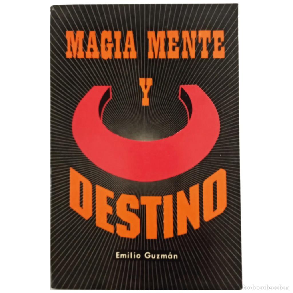 Libros de segunda mano: MAGIA MENTE Y DESTINO. Guzm&aacute;n, Emilio - Foto 1