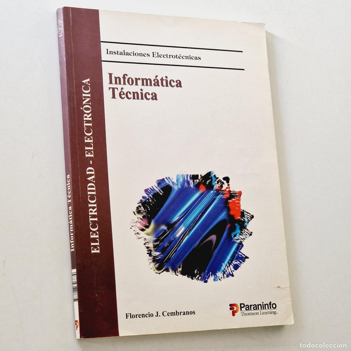 Gebrauchte B&uuml;cher: INFORM&Aacute;TICA T&Eacute;CNICA. Instalaciones Electr&oacute;tecnicas - CEMBRANOS, Florencio J.