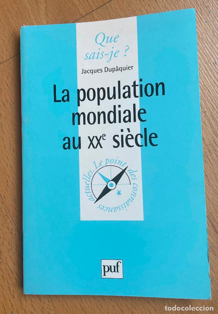 Second hand books: LA POPULATION MONDIALE AU XX SIECLE, Jacques Dupaquier