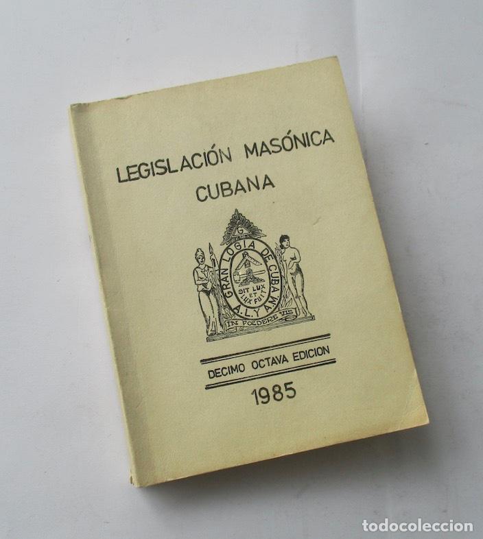 Libros de segunda mano: LEGISLACION MASONICA CUBANA - Foto 5