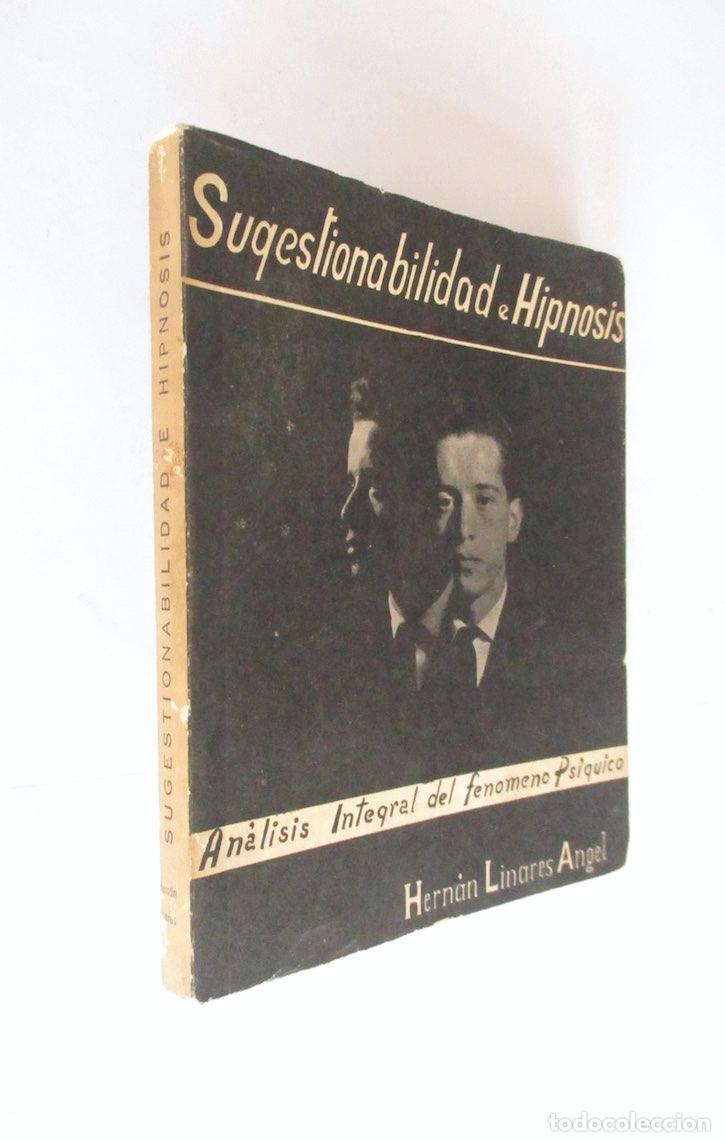 Libros de segunda mano: SUGESTIONABILIDAD E HIPNOSIS - HERNAN LINARES ANGEL - Foto 1