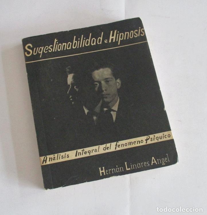Libros de segunda mano: SUGESTIONABILIDAD E HIPNOSIS - HERNAN LINARES ANGEL - Foto 6