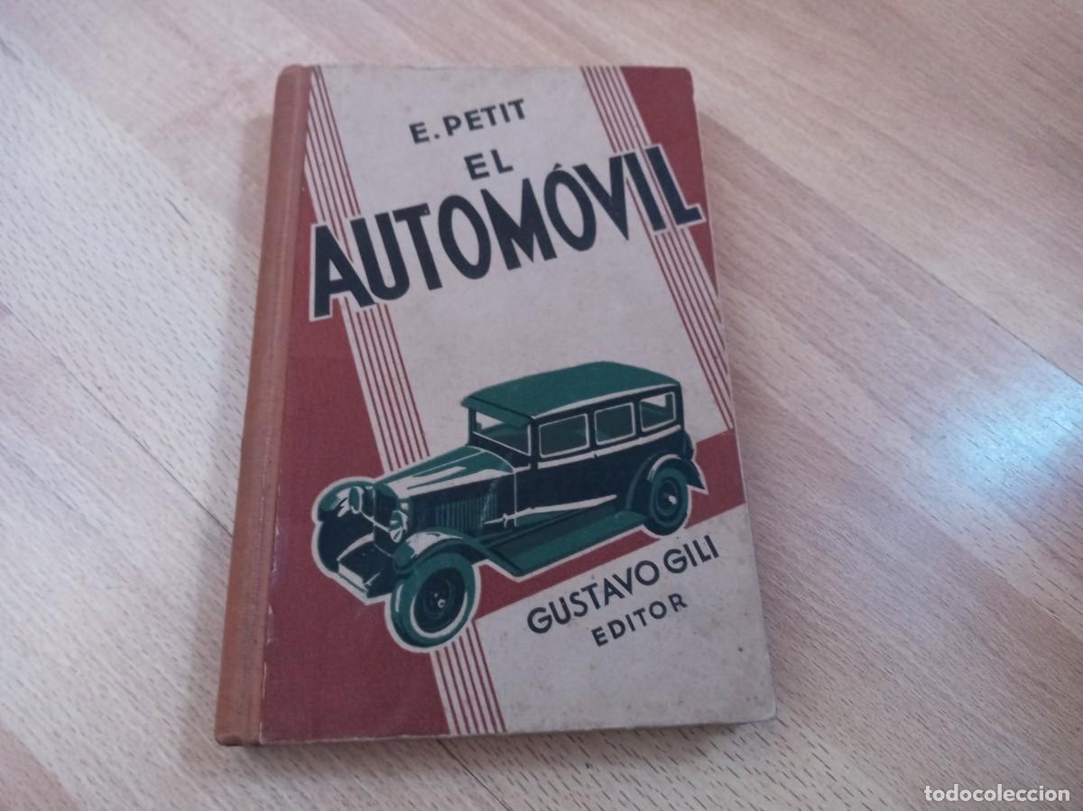Libros de segunda mano: Libro de E. Petit &rdquo;El autom&oacute;vil&rdquo;, del editor Gustavo Gili - Foto 1