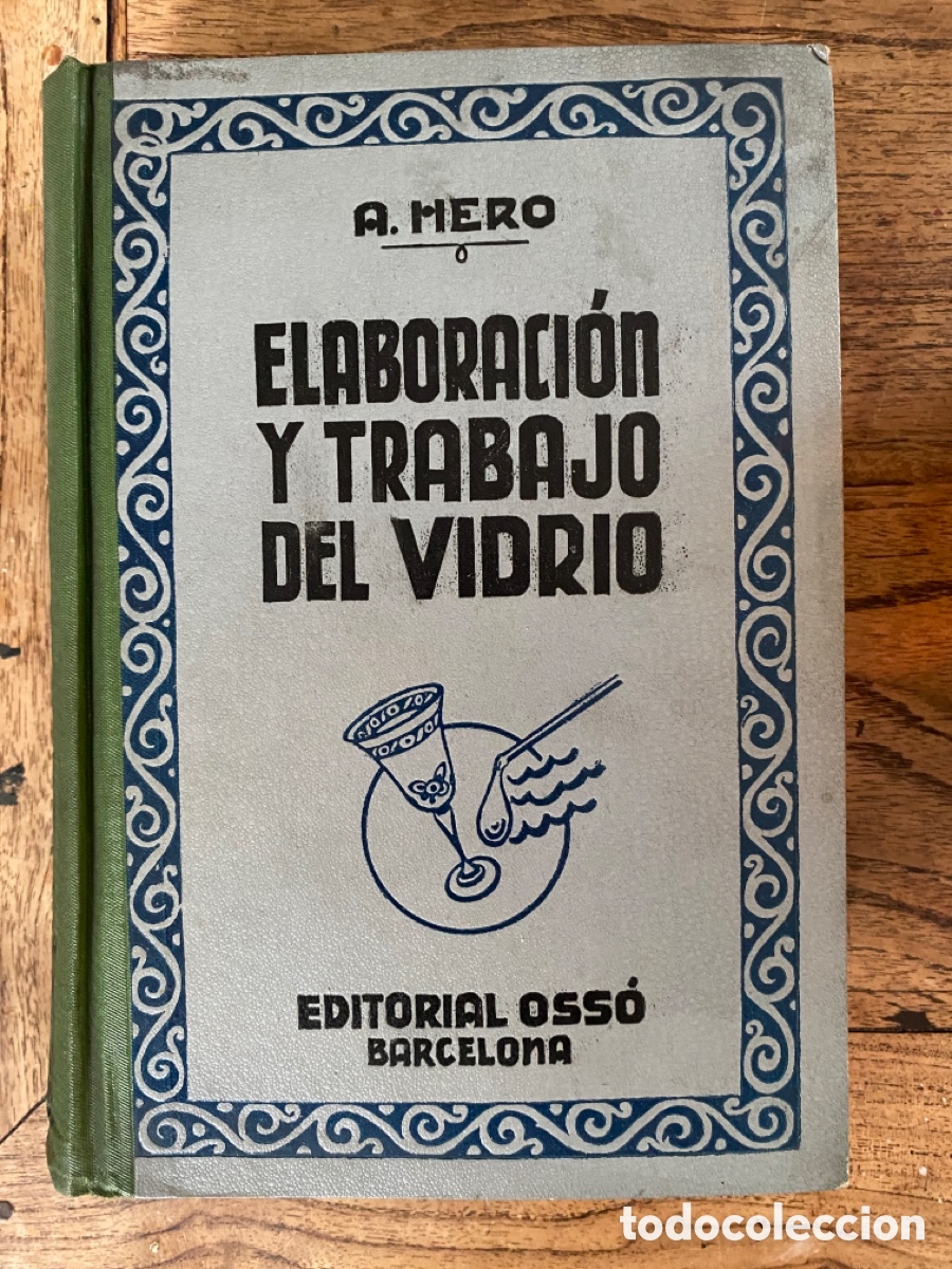 Libros de segunda mano: Elaboraci&oacute;n y trabajo del vidrio de A. Hero - Foto 1