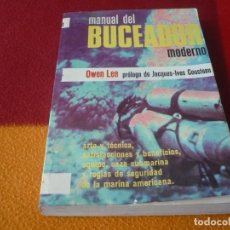 Libros de segunda mano: MANUAL DEL BUCEADOR MODERNO ARTE TECNICA EQUIPO CAZA REGLAS ( OWEN LEE ) 1979 PROLOGO COUSTEAU