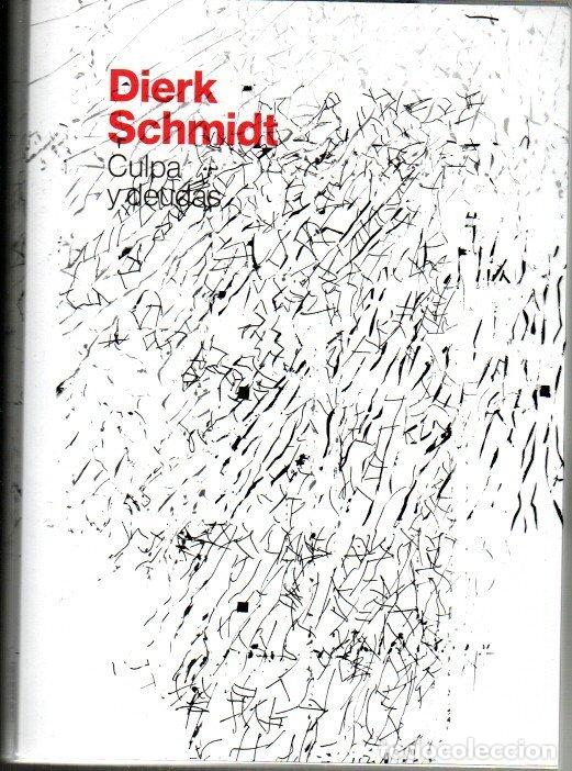 Libros de segunda mano: DIERK SCHMIDT. CULPA Y DEUDAS. - CATALOGO. - Foto 1