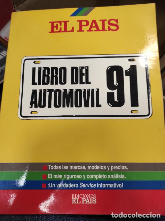 Libros de segunda mano: LIBRO DEL AUTOM&Oacute;VIL 91. TODAS LAS MARCAS, MODELOS Y PRECIOS. EDICIONES EL PA&Iacute;S - Foto 1