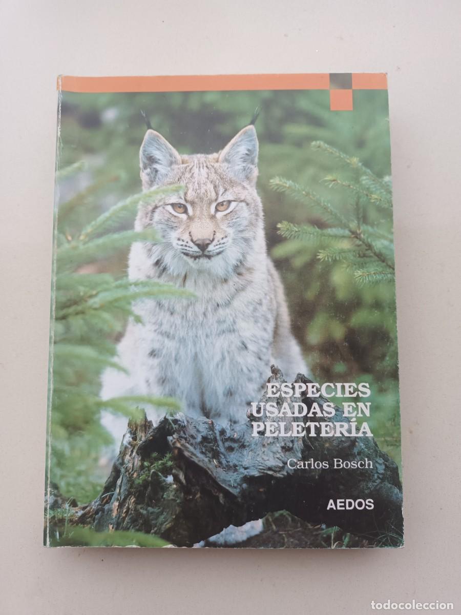 Libros de segunda mano: ESPECIES USADAS EN PELETER&Iacute;A - CARLOS BOSCH - 1992 - Foto 1