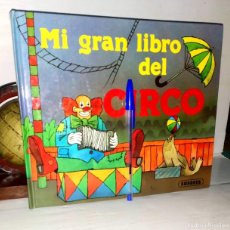 Libros de segunda mano: MI GRAN LIBRO DEL CIRCO POP UP - EDICIÓN ESPECIAL 1991 SUSAETA - ILUSTRA G. SED'A - 6 ESCENAS