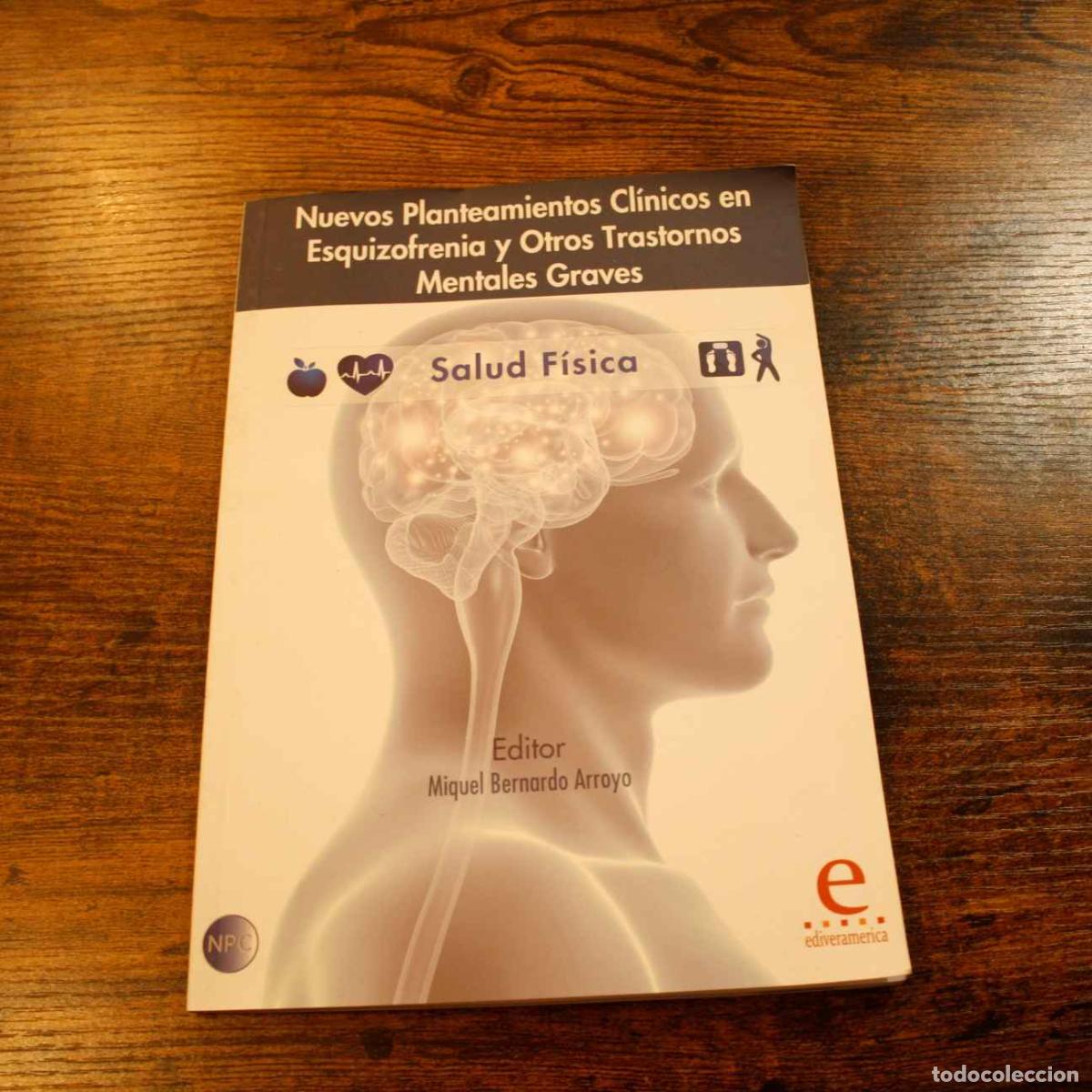 Libri di seconda mano: Nuevos planteamientos cl&iacute;nicos en esquizofrenia y otros trastornos mentales graves - Miquel Bernardo