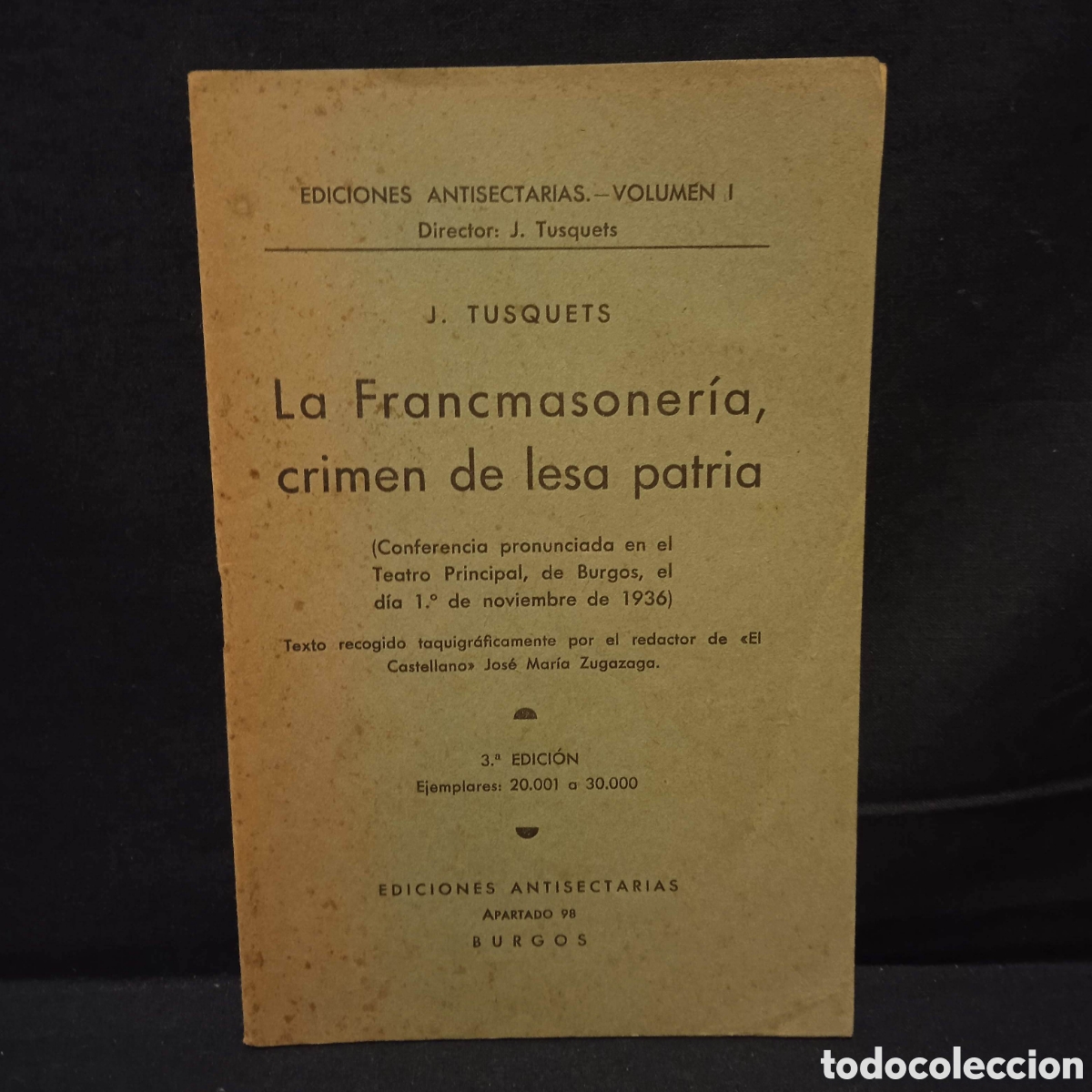 Libros de segunda mano: LA FRANCMASONER&Iacute;A CRIMEN DE LESA PATRIA CONFERENCIA 1 NOVIEMBRE 1936 - J TUSQUETS #CJ5