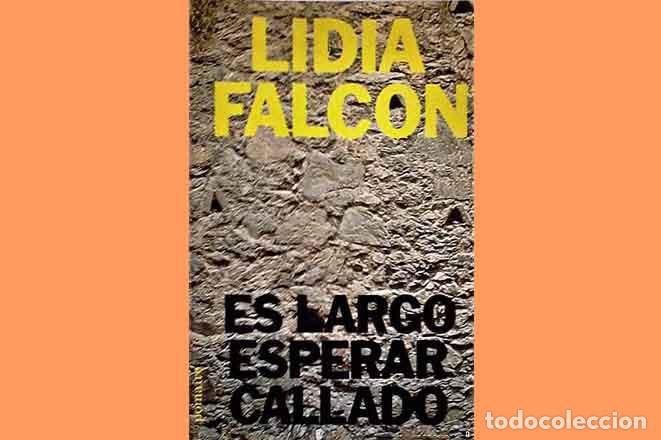 Libros de segunda mano: Es largo esperar callado de Lidia Falcon (Transici&oacute;n y previo) - Foto 1