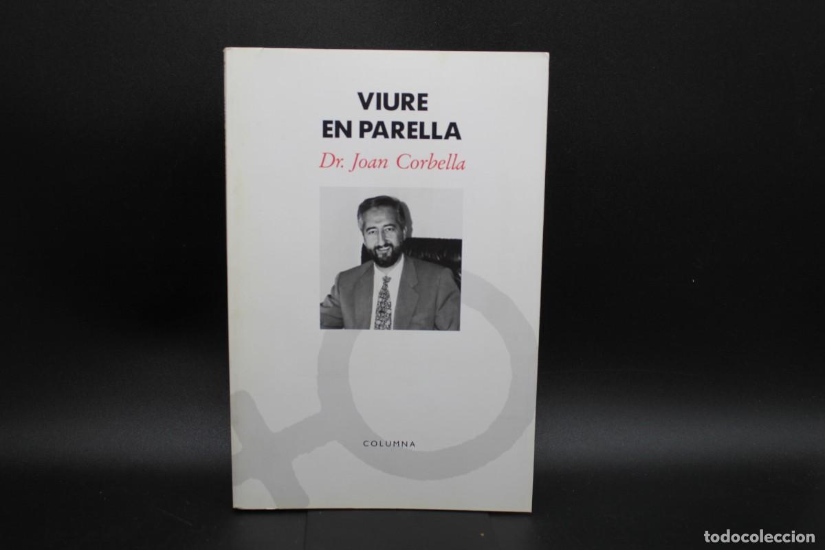Libros de segunda mano: VIURE EN PARELLA DR. JOAN CORBELLA 1992 - Foto 1