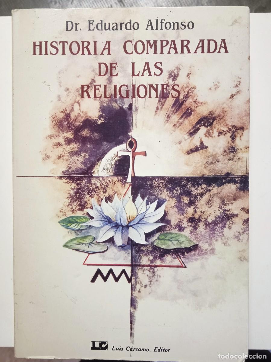 Libros de segunda mano: HISTORIA COMPARADA DE LAS RELIGIONES - Dr. Eduardo Alfonso - Foto 1