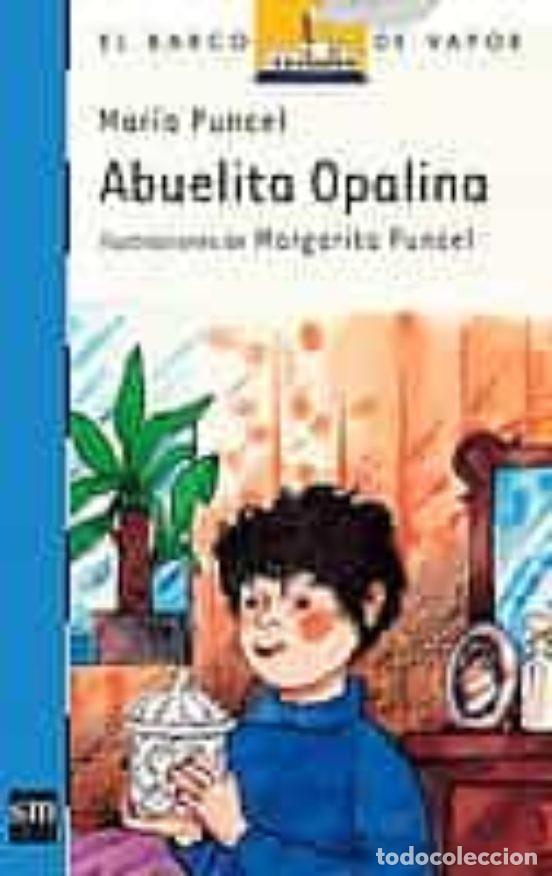 Libros de segunda mano: Abuelita Opalina. Mar&iacute;a Puncel - Foto 1
