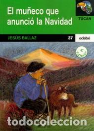 Libros de segunda mano: El mu&ntilde;eco que anunci&oacute; la Navidad. Jes&uacute;s Ballaz - Foto 1