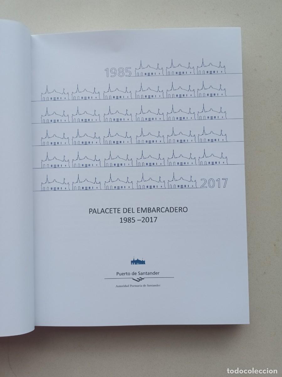 Libros de segunda mano: PALACETE DEL EMBARCADERO 1985-2017 - PUERTO DE SANTANDER - 2018 - Foto 2