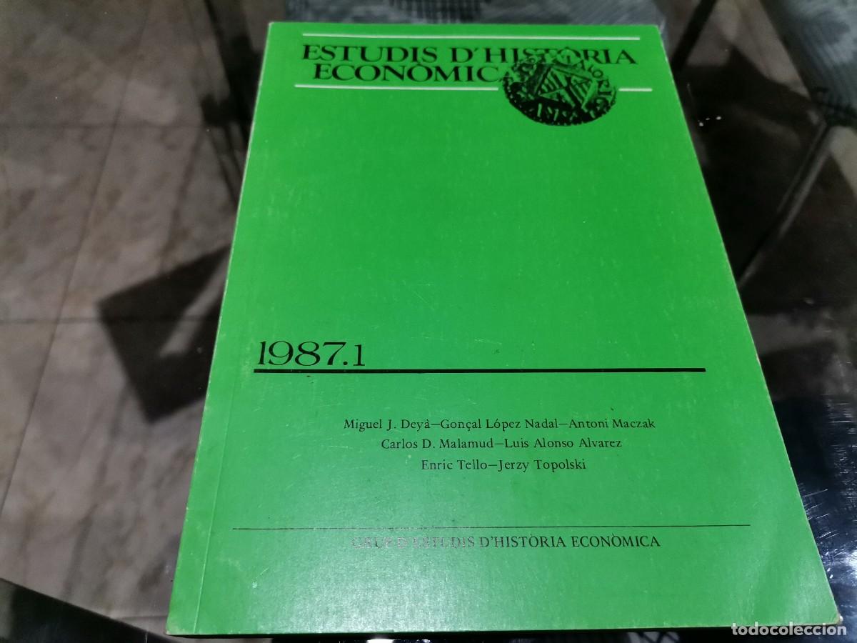 Livres d'occasion: ESTUDIS D'HISTORIA ECON&Oacute;MICA 1987 BALEARES MIGUEL J. DEYA / GONCAL L&Oacute;PEZ NADAL / ENRIC TELLO...
