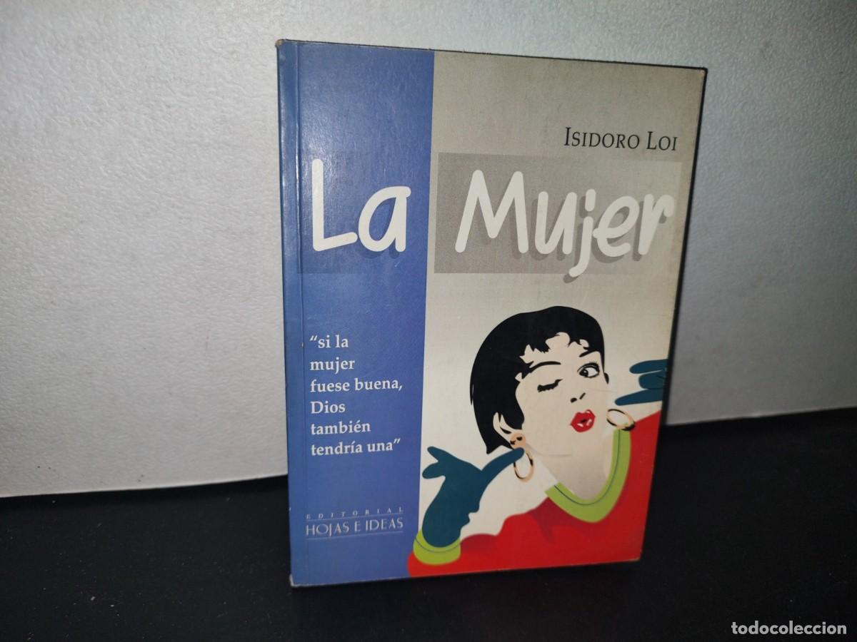 Libros de segunda mano: 67- LA MUJER - ISIDORO LOI - Foto 1