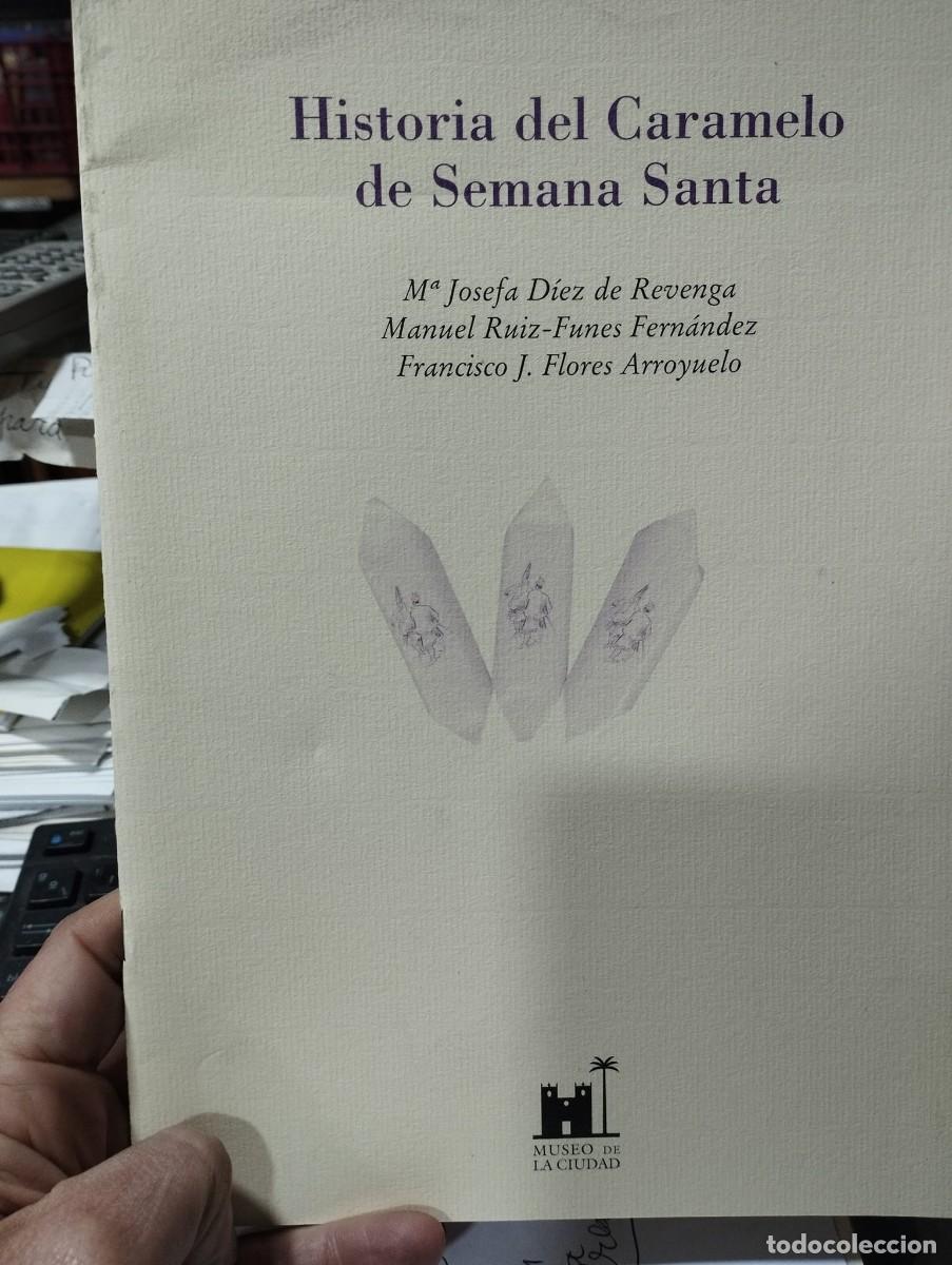 Libros de segunda mano: Historia del caramelo en Semana Santa. M&ordf; Josefa D&iacute;ez de Revenga y otros. 2003