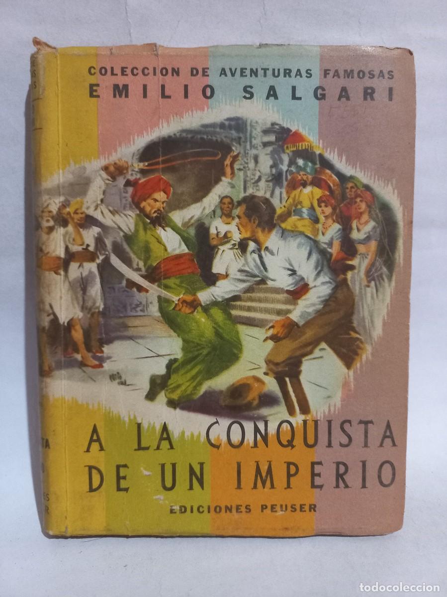 Libros de segunda mano: Emilio Salgari - A la Conquista de un Imperio - 1956 - Foto 1