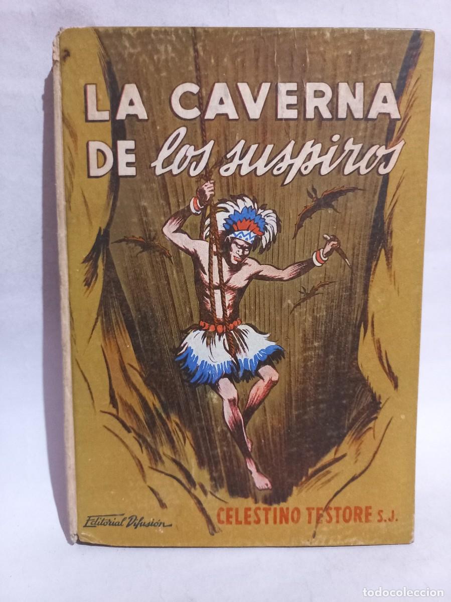 Libros de segunda mano: Celestino Testore - La Caverna de los Suspiros - 1953 - Foto 1