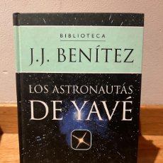 Libros de segunda mano: J. J. BENÍTEZ LOS ASTRONAUTAS DE YAVÉ. Lote 395665774