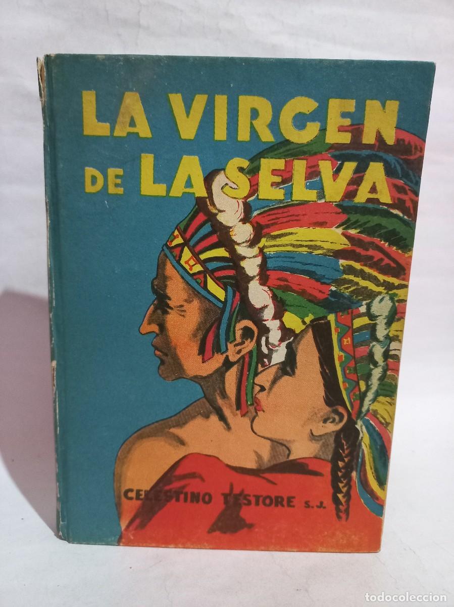 Libros de segunda mano: Celestino Testore - La Virgen de la Selva - 1952 - Foto 1