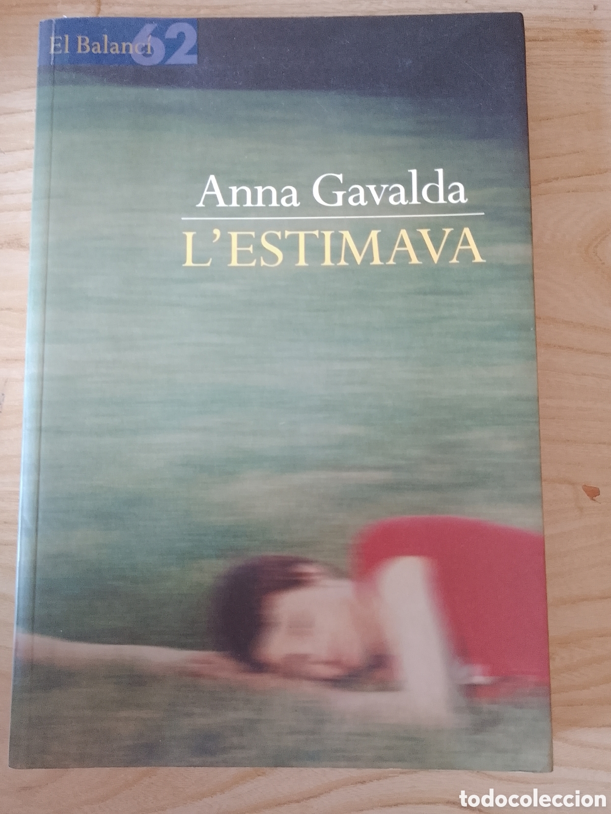 Libros de segunda mano: Lestimava - Anna Gavalda - el. balanc&iacute; 1&ordf; edici&oacute; 2003. - Foto 1
