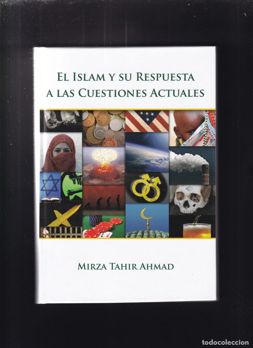 Libri di seconda mano: EL ISLAM Y SU RESPUESTA A LAS CUESTIONES ACTUALES - MIRZA TAHIR AHMAD - REINO UNIDO 2019