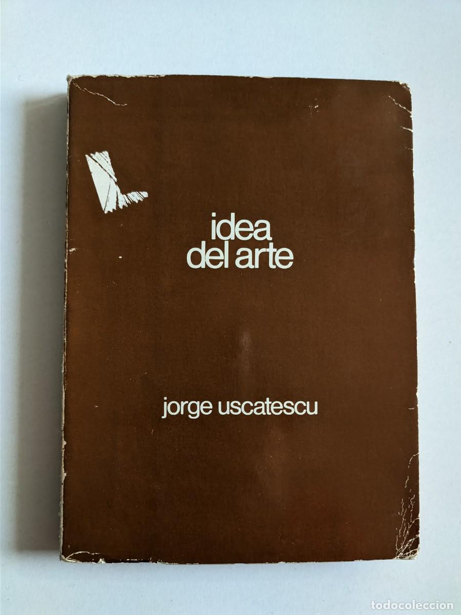 Libros de segunda mano: JORGE USCATESCU - IDEA DEL ARTE - Foto 1