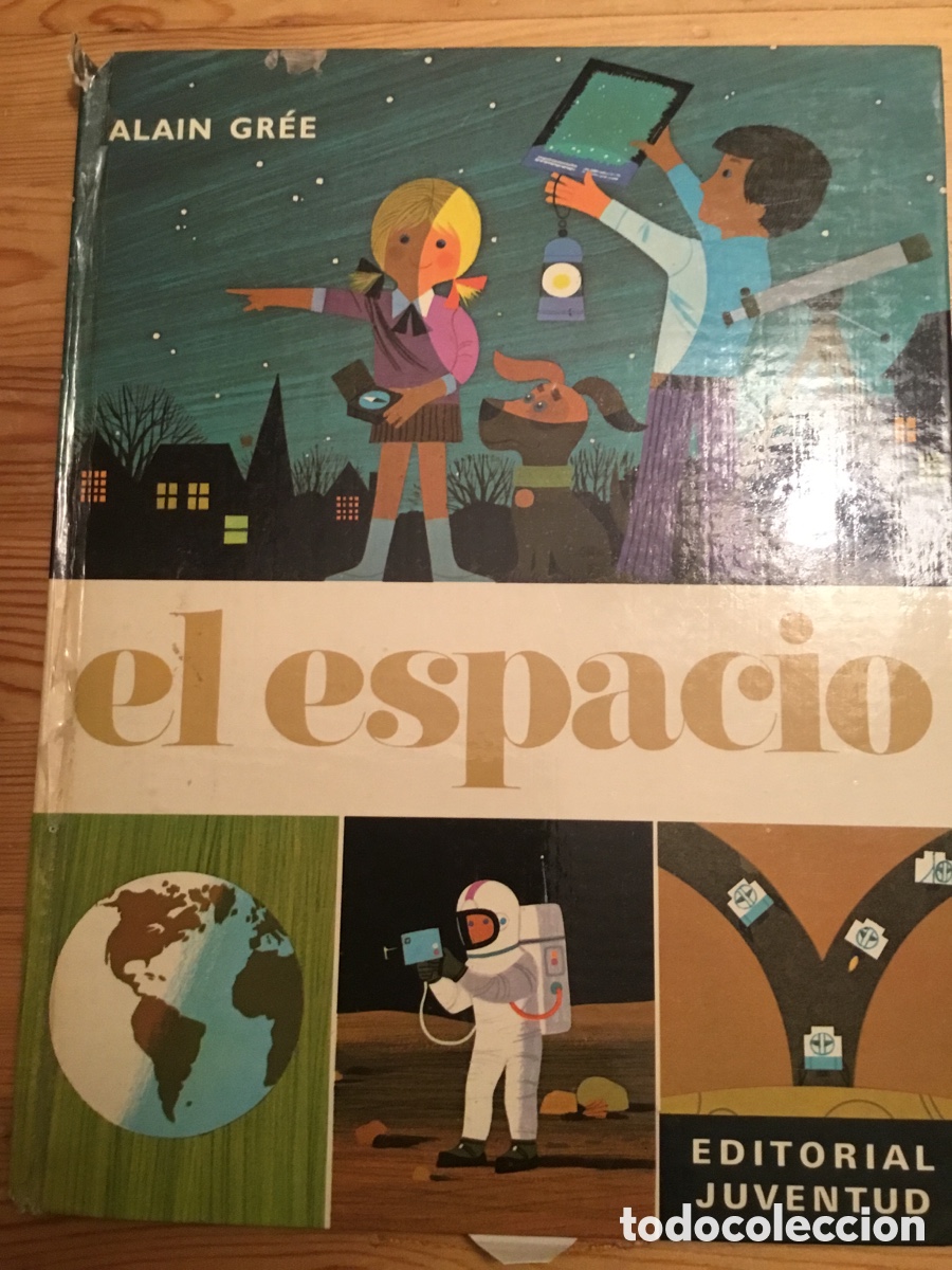 Libros de segunda mano: &rdquo;El espacio - Alain Gr&eacute;e - Editorial Juventud (1&ordf; edici&oacute;n 1974) - Foto 1