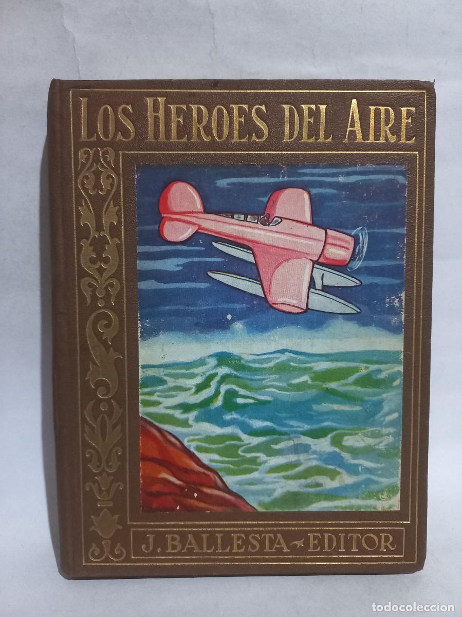 Libros de segunda mano: Emilio P&eacute;rez - Los H&eacute;roes del Aire - 1939 - Foto 1