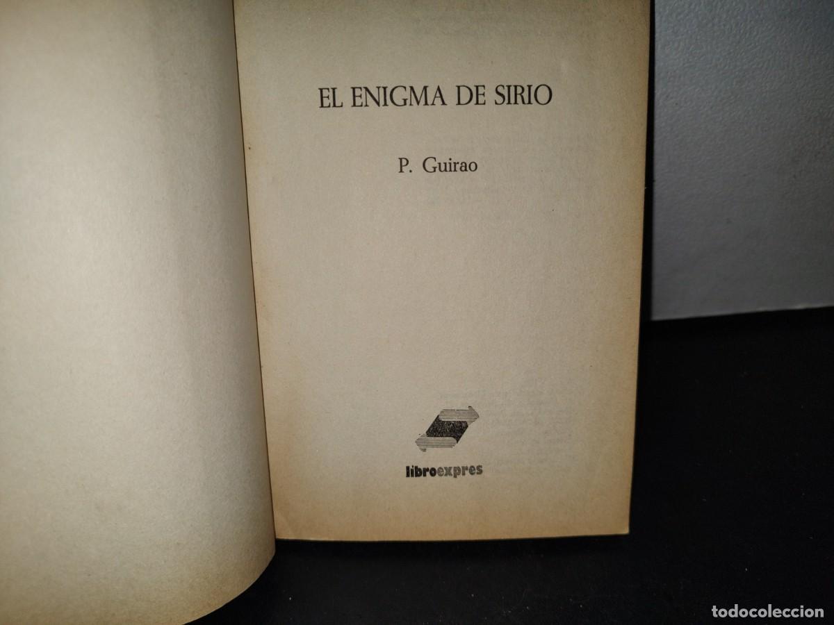 Libros de segunda mano: 67- EL ENIGMA DE SIRIO - P. GUIRAO - Foto 4