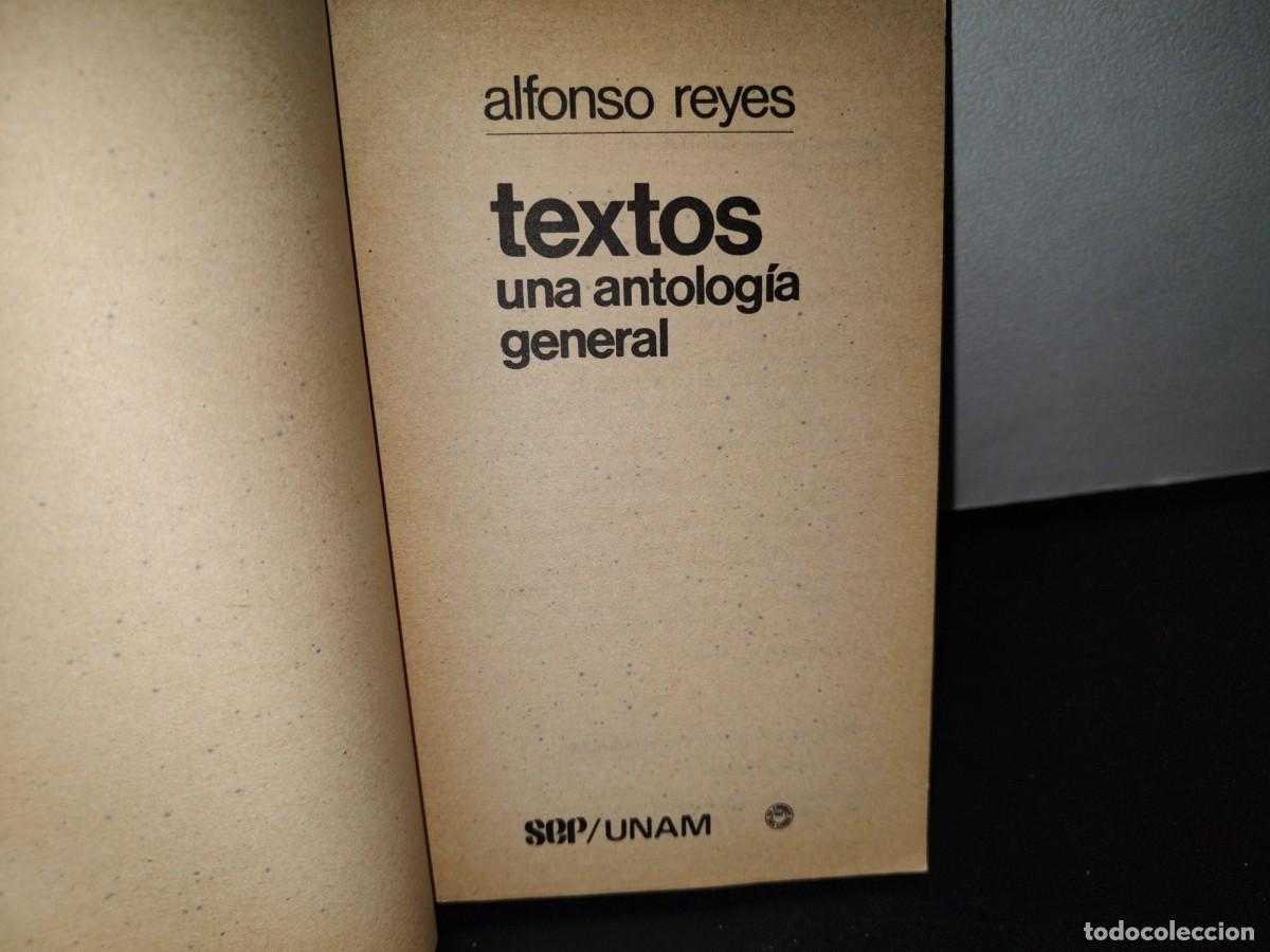 Libros de segunda mano: 67- TEXTOS. UNA ANTOLOG&Iacute;A GENERAL - ALFONSO REYES - SEP - Foto 3