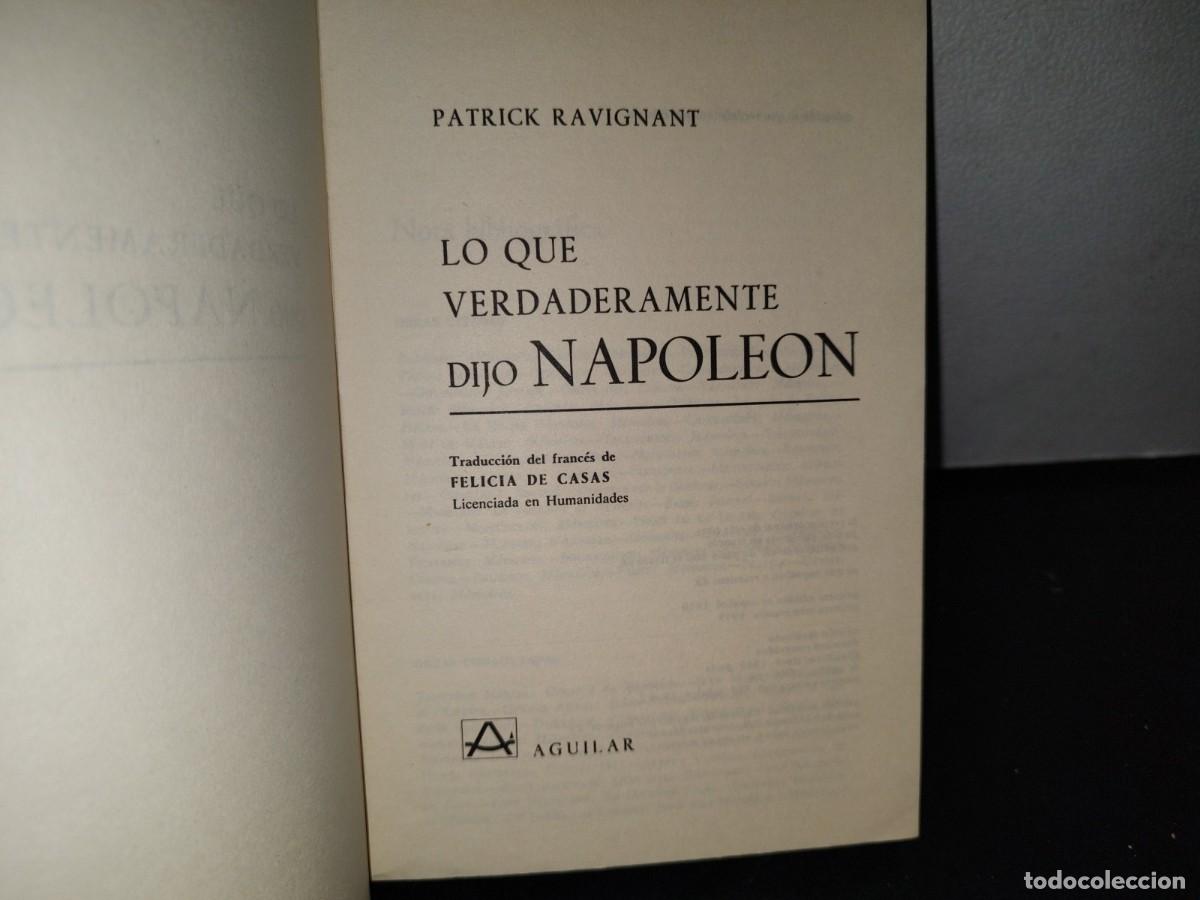 Libros de segunda mano: 67- LO QUE VERDADERAMENTE DIJO NAPOLE&Oacute;N - PATRICK RAVIGNANT - 1979 - Foto 3