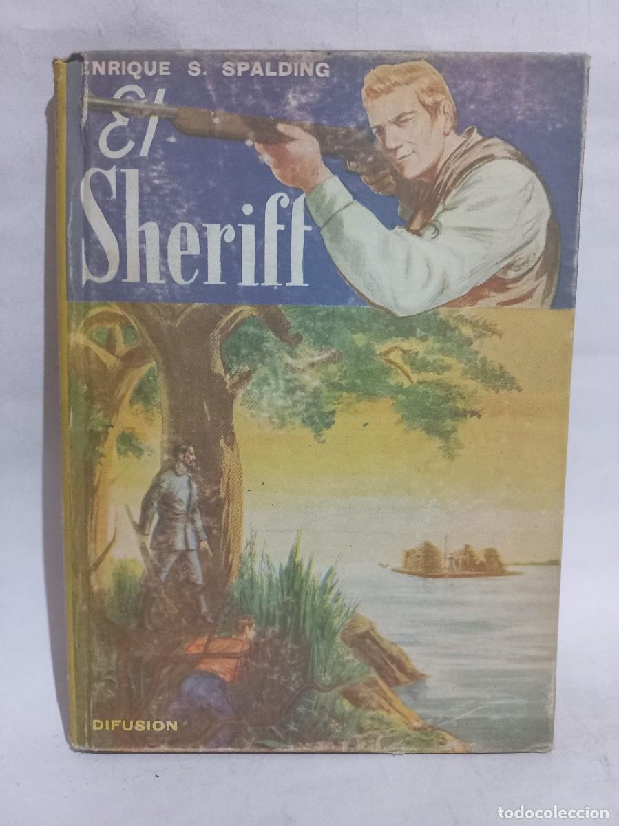 Libros de segunda mano: Enrique S. Spalding - El Sheriff - 1951 - Foto 1