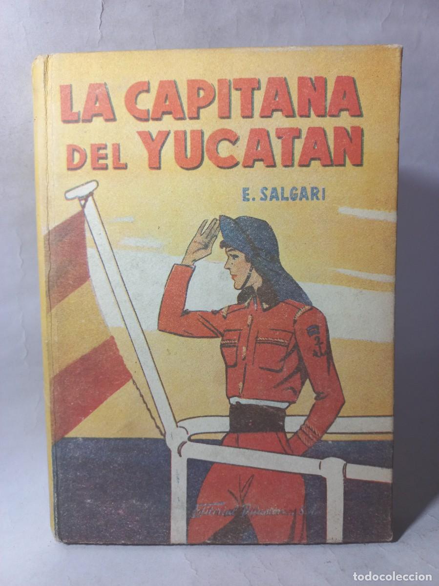 Libros de segunda mano: E. Salgari - La Capitana del Yucatan - 1951 - Foto 1