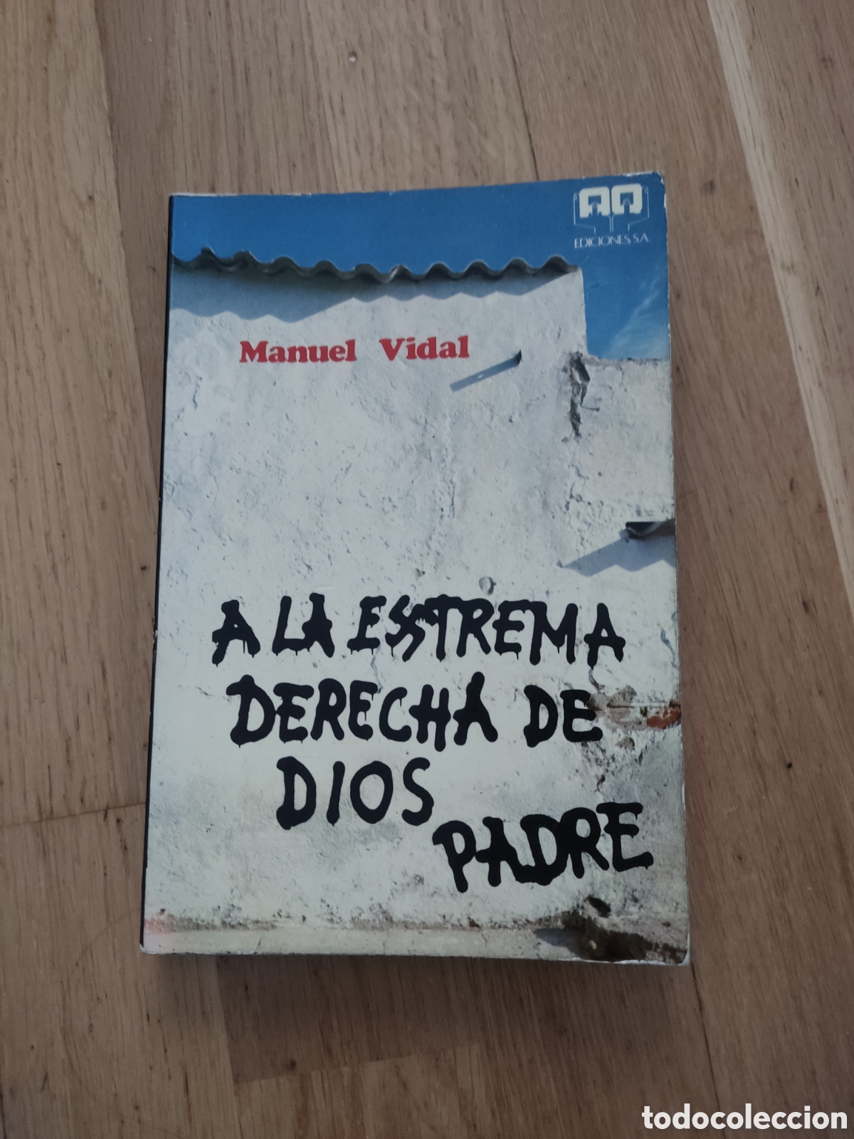 Libros de segunda mano: A la extrema derecha de Dios Padre. Manuel Vidal - Foto 1