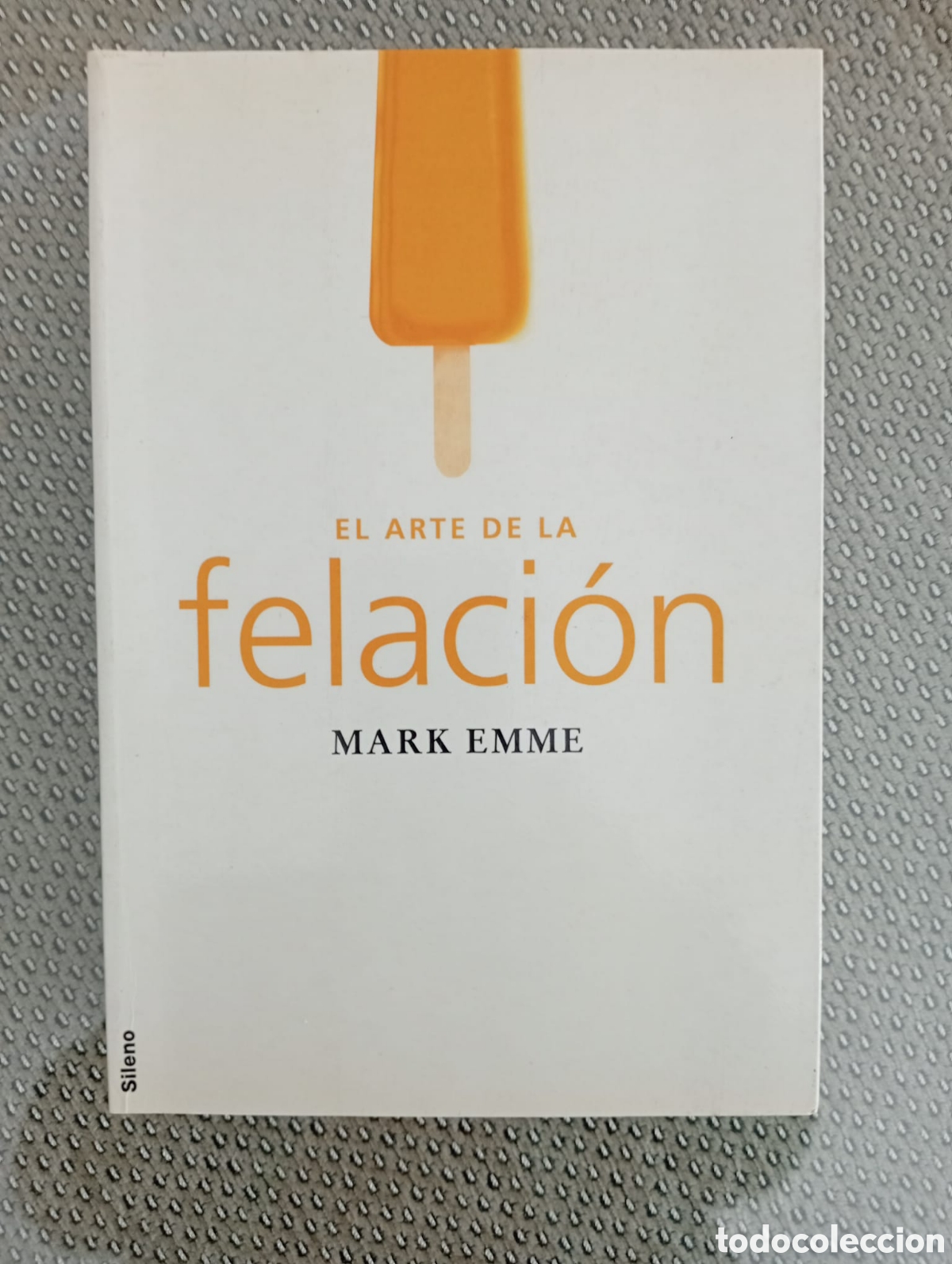 Libros de segunda mano: EL ARTE DE LA FELACI&Oacute;N / Mark EMME - Foto 1