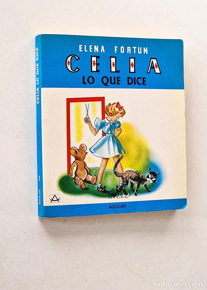 Libros de segunda mano: CELIA LO QUE DICE - FORTUN, Elena - Foto 1