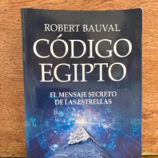 Libros de segunda mano: CODIGO EGIPTO . EL MENSAJE SECRETO DE LAS ESTRELLAS - ROBERT BUVAL - MR. Lote 396258769