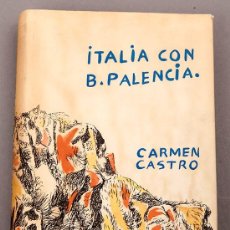 Libros de segunda mano: ITALIA CON B. PALENCIA - CARMEN CASTRO - BENJAMÍN PALENCIA - 1959. Lote 396337689