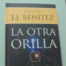 Libros de segunda mano: LA OTRA ORILLA. J. J. BENITEZ. Lote 396544259